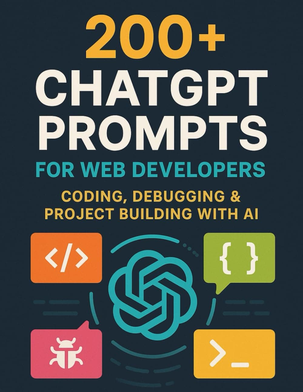 200+ ChatGPT Prompts for Web Developers